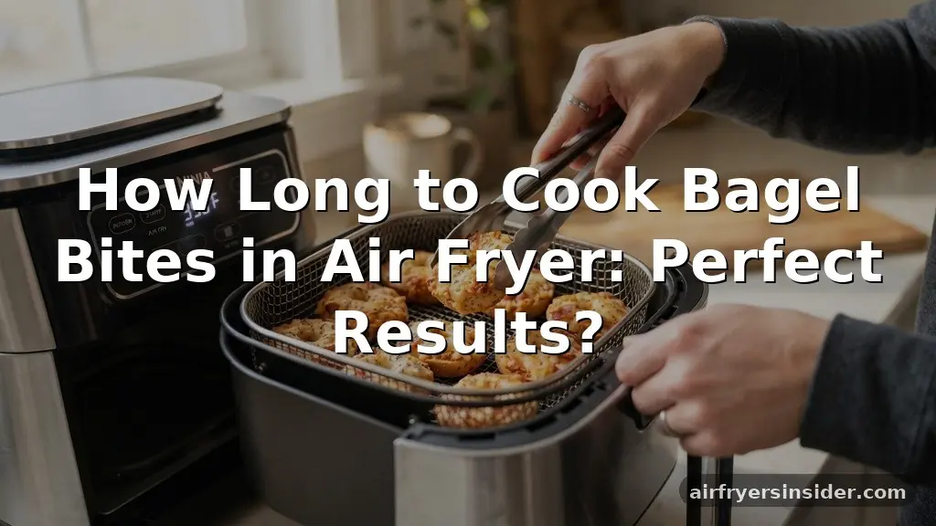 how long to cook bagel bites in air fryer