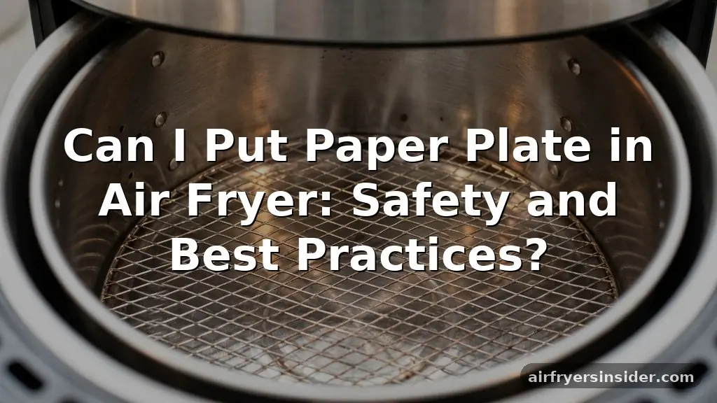 can i put paper plate in air fryer